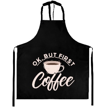 Discover Ok But First Coffee Barista Coffee Maker Coffe Aprons