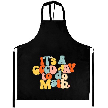 Discover It's A Good Day To Do Math Funny Back To School Aprons