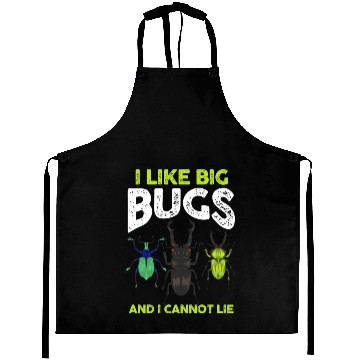 Discover Bug Lover Entomologists I Like Big Bugs And I Aprons
