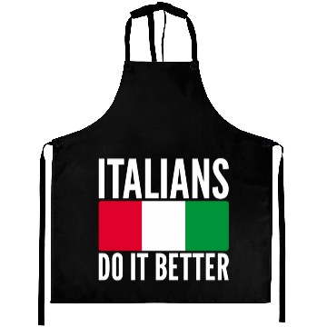 Discover Italians Do It Better Italy Flag Quoted Themed Aprons