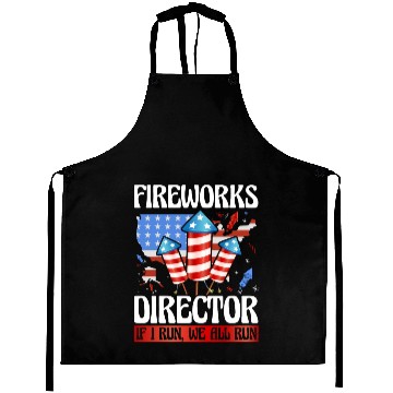 Discover Fireworks Director If I run we all run Aprons