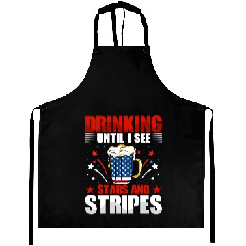 Discover Drinking until I see Stars and Stripes Aprons