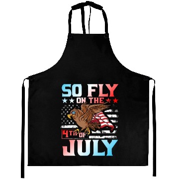Discover So fly on the 4th of July Aprons