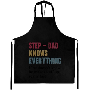 Discover Step Dad Knows Everything Fathers Day Aprons
