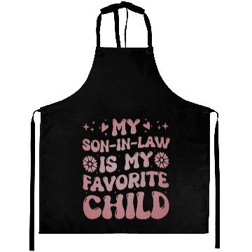 Discover My Son In Law Is My Favorite Child Funny Family Aprons