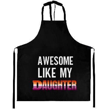 Discover Awesome Like My Daughter Pride Lesbian flag Aprons