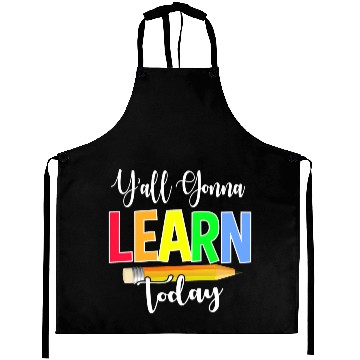 Discover Y all Gonna Learn Today Back To School Aprons