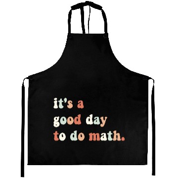 Discover It s A Good Day To Do Math Math Teacher Math Aprons