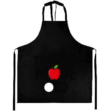 Discover Last Day Of School Teacher Mode Off Aprons