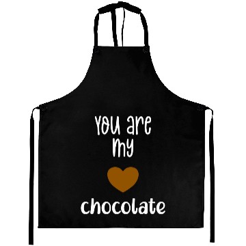 Discover You Are My Chocolate Valentine Aprons