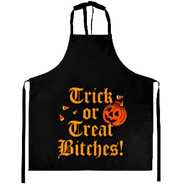 Discover Trick Or Treat Bitches Aprons