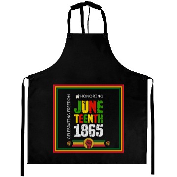 Discover Honoring JUNETEENTH 1865 Design Aprons