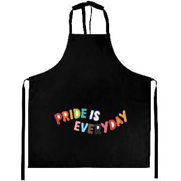 Discover Happy Pride Day Aprons,Pride is Everyday LGBTQ+