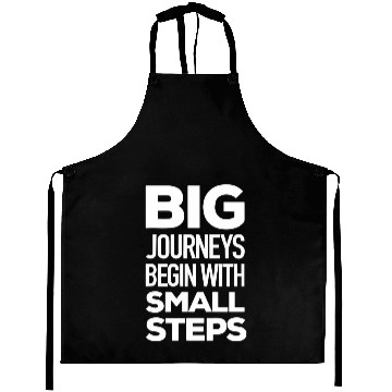 Discover Big Journeys Begin with Small Steps humor Aprons