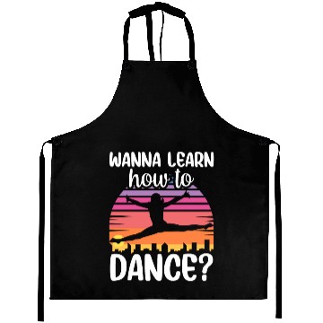 Discover Wanna Learn How To Dance Dancing Dance Teacher Aprons