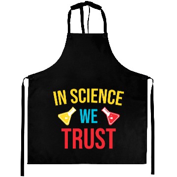 Discover In science we trust trending Aprons