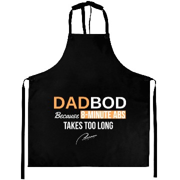 Discover Dad Bod Because 8 Minute Abs Took Too Long Aprons