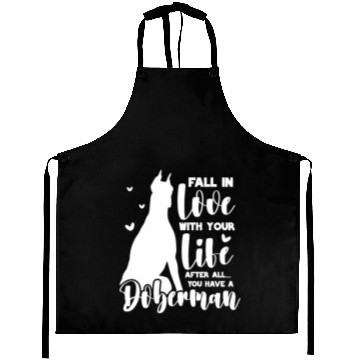 Discover Doberman Fall In Love With Your Life Aprons