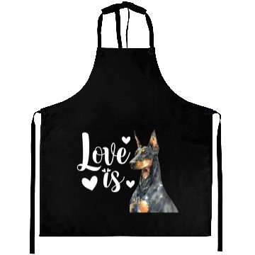 Discover Love Is Doberman Pinscher Aprons