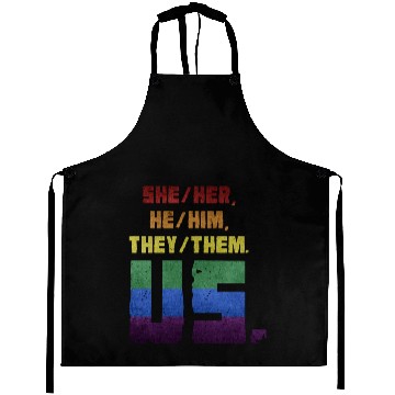 Discover She/Her, He/Him, They/Them. Us. Aprons