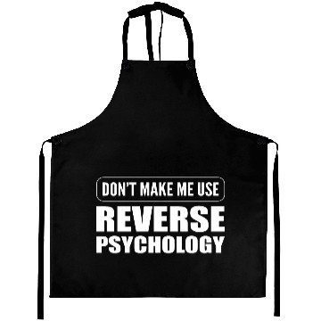 Discover Reverse Psychology Psychologist Aprons