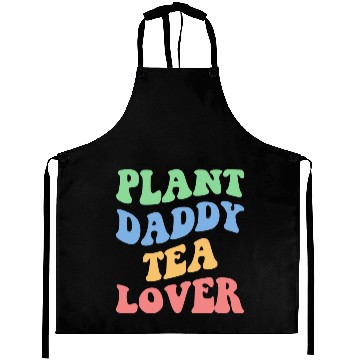 Discover Plant Daddy Tea Lover Iv Aprons