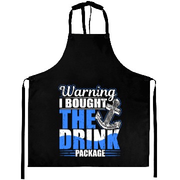 Discover Warning I Bought The Drink Package Cruise Ship Par Aprons