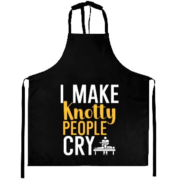Discover I make knotty people cry Aprons