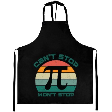 Discover cant stop wont stop pi day 80s Aprons