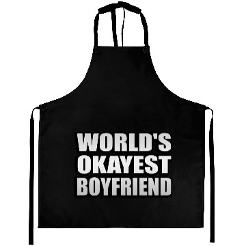Discover World s Okayest Boyfriend Fun Relationship Quote Aprons