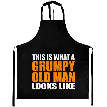 Discover This Is W A Grumpy Old Looks Like Age Sarcasm Aprons