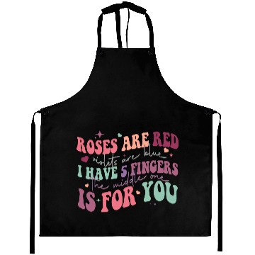 Discover Snarky Sarcastic Middle Finger Valentines Day Poem Aprons