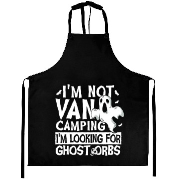 Discover I'm Not Van Camping Ghost Orbs Ghost Hunting Aprons