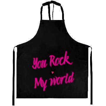 Discover you rock my world design Aprons