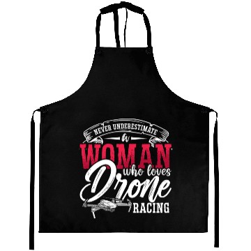 Discover Drone Racing Never Underestimate Race Drone Racer Aprons