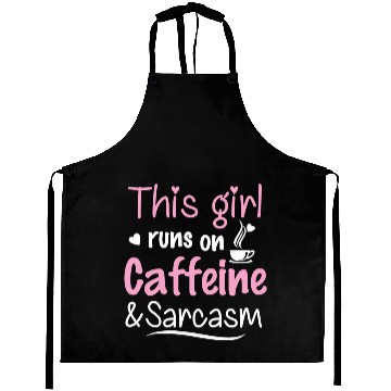 Discover This Girl Runs On Caffeine And Sarcasm Aprons