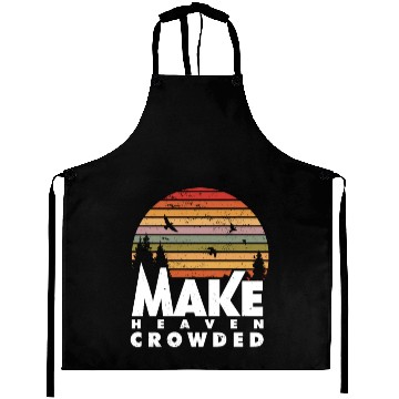 Discover Make Heaven Crowded Religious Christian Quote Aprons