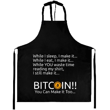 Discover Bitcoin You Can Make It Too Aprons