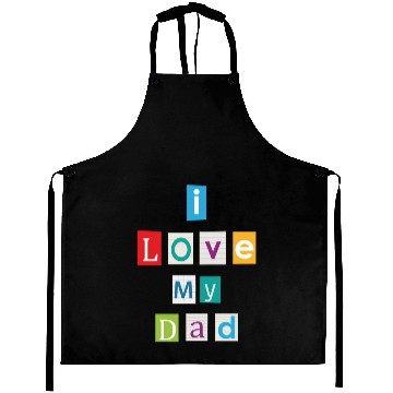 Discover I Love My Dad Aprons