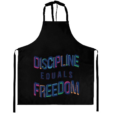 Discover Discipline Equals Freedom Aprons