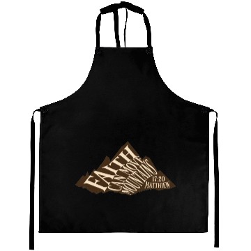 Discover Faith Can Move Mountains Aprons