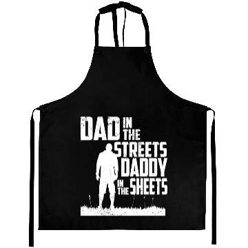 Discover Funny Dad In The Streets Dad In The Sheets Aprons