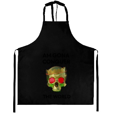 Discover M GONA CONQUER THE WORLD Aprons