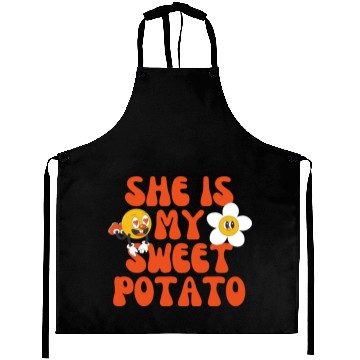Discover she is my sweet potato Aprons