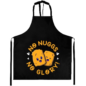 Discover No Nuggs No Glory, Chicken Nuggets Aprons