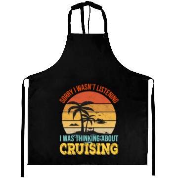 Discover Sorry I wasn't listening, I was thinking Cruise Aprons