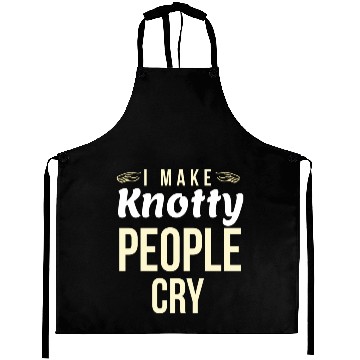 Discover I Make Knotty People Cry Aprons