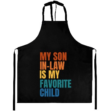 Discover My Son In Law Is My Favorite Child Aprons