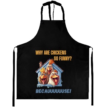 Discover Why are chickens so funny? Aprons