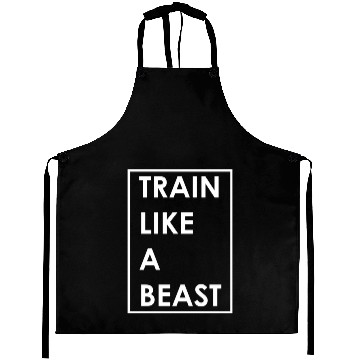 Discover Train Like A Beast Gym Motivational Saying Aprons